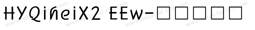 HYQiheiX2 EEw字体转换